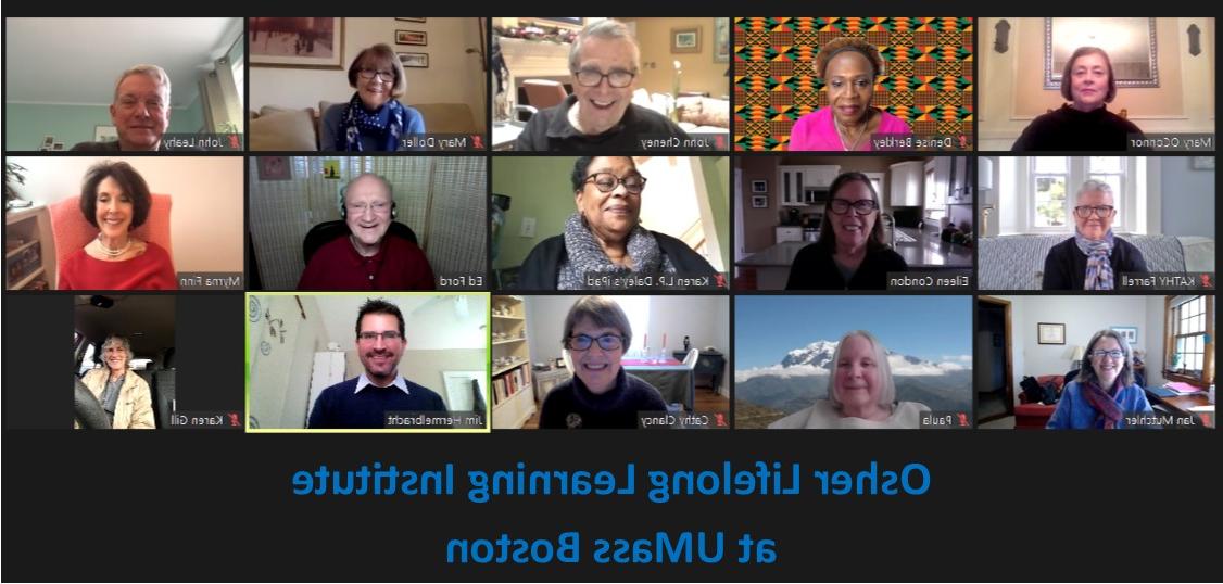 Zoom screen shot featuring OLLI members in Zoom boxes. Words: Osher Lifelong Learning Institute at UMass Boston are at the bottom.